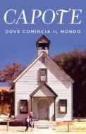 Ebook Dove comincia il mondo di Truman Capote edito da Garzanti