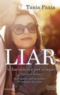 Ebook Liar. Un bacio non è per sempre di Tania Paxia edito da Newton Compton Editori