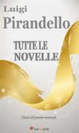 Ebook Tutte le novelle di Luigi Pirandello edito da Youcanprint