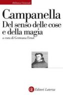Ebook Del senso delle cose e della magia di Tommaso Campanella, Germana Ernst edito da Editori Laterza
