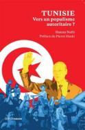Ebook Tunisie : vers un populisme autoritaire di Hatem Nafti edito da Riveneuve éditions