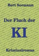 Ebook Der Fluch der KI di Bert Seemann edito da Books on Demand