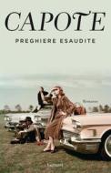 Ebook Preghiere esaudite di Truman Capote edito da Garzanti