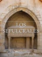 Ebook Los sepulcrales di Guy de Maupassant edito da Greenbooks Editore
