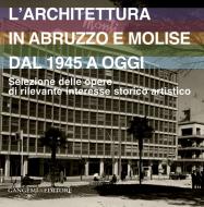 Ebook L'architettura in Abruzzo e Molise dal 1945 a oggi di AA. VV. edito da Gangemi Editore
