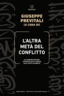 Ebook L’altra metà del conflitto di Giuseppe Previtali edito da Meltemi Editore