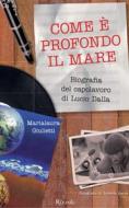 Ebook Come è profondo il mare di Giulietti Marialaura edito da Rizzoli
