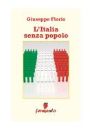 Ebook L'Italia senza popolo di Giuseppe Florio edito da Fermento