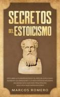 Ebook Secretos del Estoicismo di Marcos Romero edito da Marcos Romero