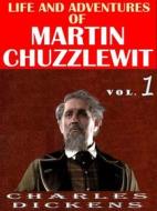 Ebook Life And Adventures Of Martin Chuzzlewit VOL l di Charles Dickens edito da ShadowPOET