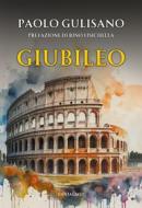 Ebook Giubileo di Paolo Gulisano edito da Edizioni Cantagalli