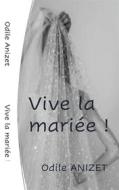 Ebook Vive La Mariee di Odile Anizet edito da Books on Demand