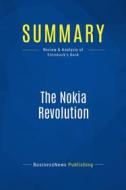 Ebook Summary: The Nokia Revolution di BusinessNews Publishing edito da Business Book Summaries