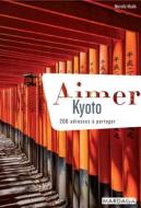 Ebook Aimer Kyoto di Murielle Hladik edito da Mardaga
