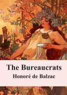 Ebook The Bureaucrats di Honoré de Balzac edito da Freeriver Publishing