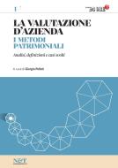 Ebook La valutazione d'azienda 1 - I METODI PATRIMONIALI di Luigi Rinaldi, Giorgio Pellati edito da IlSole24Ore