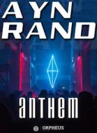 Ebook Anthem di Ayn Rand edito da Orpheus Editions