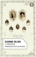 Ebook I Savoia di Oliva Gianni edito da Mondadori