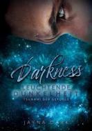Ebook Darkness - Leuchtende Dunkelheit di Jayna Dark edito da Books on Demand