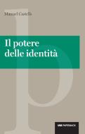 Ebook Il potere delle identità di Manuel Castells edito da Egea