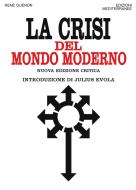 Ebook La crisi del mondo moderno di René Guénon edito da Edizioni Mediterranee