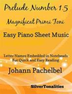 Ebook Prelude Number 1.5 Magnificat Primi Toni Easy Piano Sheet Music di SilverTonalities edito da SilverTonalities