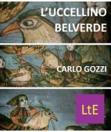 Ebook L&apos;uccellino Belverde di Carlo Gozzi edito da latorre editore