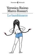 Ebook Le bambinacce di Veronica Raimo, Marco Rossari edito da Feltrinelli Editore