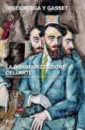 Ebook La disumanizzazione dell’arte di José Ortega y Gasset edito da PGreco