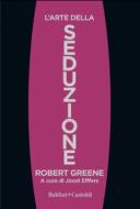 Ebook L'arte della seduzione di Robert Greene edito da Baldini+Castoldi