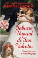 Ebook Sabueso Nupcial De San Valentín di Rachelle Ayala edito da Rachelle Ayala