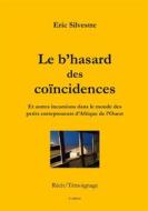 Ebook Le b&apos;hasard des coïncidences di Eric Silvestre edito da Books on Demand