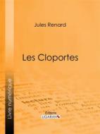 Ebook Les Cloportes di Ligaran, Jules Renard edito da Ligaran