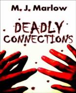 Ebook Deadly Connections di MJ Marlow edito da BookRix