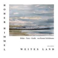 Ebook Hoher Himmel - Weites Land di Renate Schildmann edito da Books on Demand