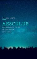 Ebook Aesculus di Pascal Debra edito da Books on Demand