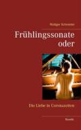 Ebook Frühlingssonate di Rüdiger Schneider edito da Books on Demand