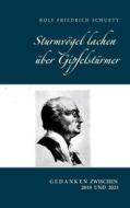 Ebook Sturmvögel lachen über Gipfelstürmer di Rolf Friedrich Schuett edito da Books on Demand