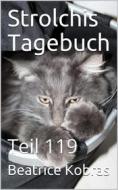 Ebook Strolchis Tagebuch - Teil 119 di Beatrice Kobras edito da BookRix