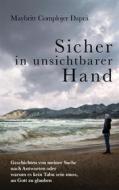 Ebook Sicher in unsichtbarer Hand di Maybritt Complojer Daprà edito da Books on Demand