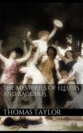 Ebook The Mysteries of Eleusis and Bacchus di Thomas Taylor edito da PubMe