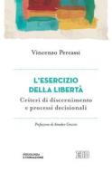 Ebook L' Esercizio della libertà di Vincenzo Percassi edito da EDB - Edizioni Dehoniane Bologna