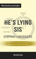 Ebook Summary: “He&apos;s Lying Sis: Uncover the Truth Behind His Words and Actions, Volume 1” by Stephan Labossiere - Discussion Prompts di bestof.me edito da bestof.me