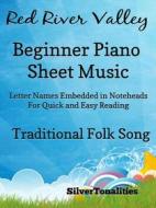Ebook Red River Valley Beginner Piano Sheet Music di Silvertonalities edito da SilverTonalities
