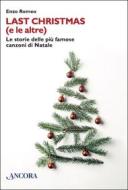 Ebook Last Christmas (e le altre) di Romeo Enzo edito da Ancora