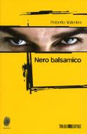 Ebook Nero balsamico di Valentini Roberto edito da Todaro Editore