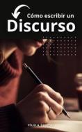 Ebook Cómo Escribir Un Discurso di Pílula Digital edito da Babelcube Inc.