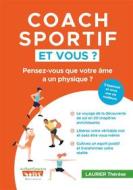 Ebook Coach sportif et vous ? di Thérèse Laurier edito da Books on Demand