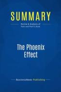 Ebook Summary: The Phoenix Effect di BusinessNews Publishing edito da Business Book Summaries