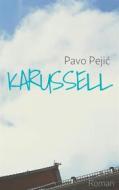 Ebook Karussell di Pavo Pejic edito da Books on Demand